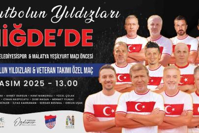 Tanju Çolak ve Hami Mandıralı Niğde’de sahaya çıkıyor