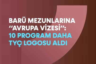 BARÜ’de10 program daha TYÇ logosu aldı