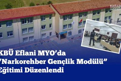Eflani MYO’da "Narkorehber Gençlik Modülü" eğitimi gerçekleştirildi