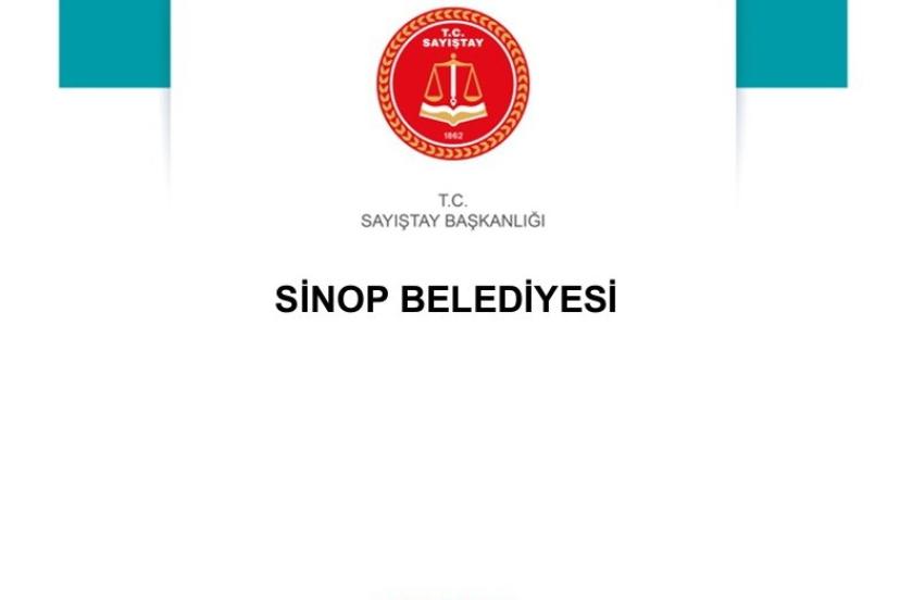 Sayıştay raporu: Sinop Belediyesi’nde usulsüzlük zinciri