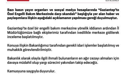 Aile ve Sosyal Hizmetler Bakanlığı’ndan Gaziantep’te Özel Engelli Bakım Merkezinde darp iddialarına ilişkin açıklama