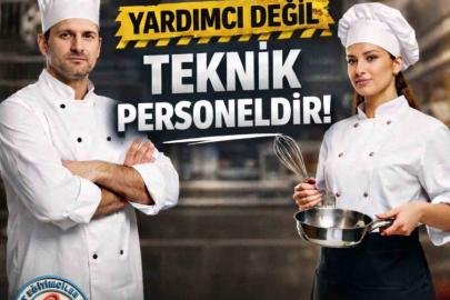 Çelebi; "Aşçılarımız yardımcı değil, teknik personeldir"
