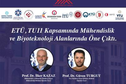 ETÜ Mühendislik ve Biyoteknoloji alanında geliştirdiği projelerle teknik üniversiteler birliğine katkı sunacak