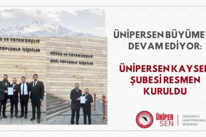 ÜNİPERSEN Kayseri Şubesi kuruldu