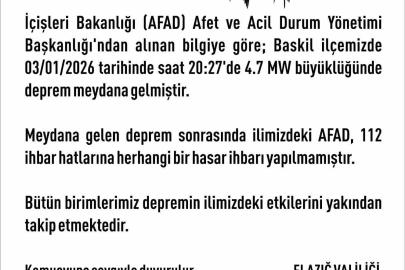 Elazığ Valiliği: "Herhangi bir hasar ihbarı yapılmamıştır"