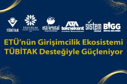 ETÜ’nün girişimcilik ekosistemi TÜBİTAK desteğiyle güçleniyor