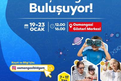 Osmangazi’de çocuklar ve gençler bilimle buluşacak