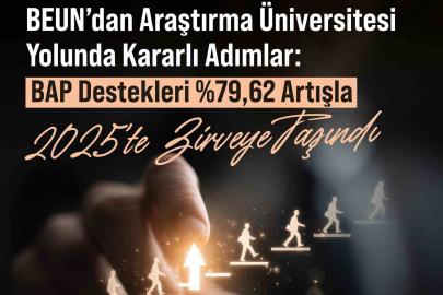 BEUN’da BAP destekleri yüzde 79,62 artışla 2025’te zirveye taşındı