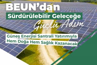 BEUN’da güneş enerjisi santrali yatırımıyla hem doğa hem sağlık kazanacak