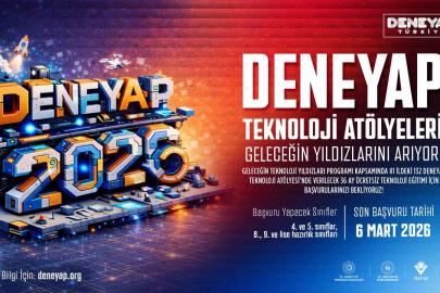 DENEYAP Teknoloji Atölyeleri 2026 öğrenci başvurularını açtı