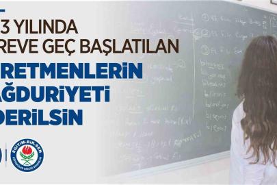 Eğitim-Bir-Sen: "2023 yılında göreve geç başlatılan öğretmenlerin mağduriyeti giderilsin"