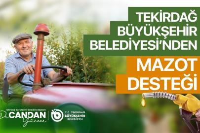 Tekirdağ’da üreticiye mazot desteği başvuruları başladı
