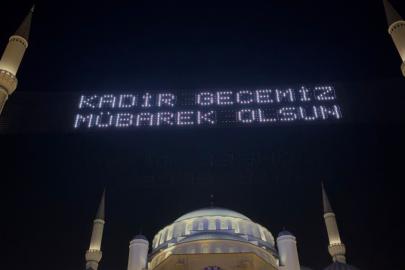 Kadir Gecesi Büyük Çamlıca Camii’nde dualarla idrak edildi