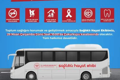 Mobil Sağlıklı Hayat Ekibi Çukurkuyu’da vatandaşlarla buluşacak