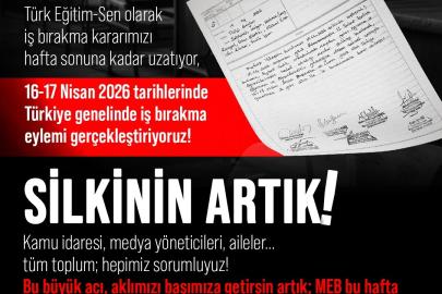 Türk Eğitim-Sen Başkanı Geylan: "Türk Eğitim-Sen olarak aldığımız iş bırakma kararını hafta sonuna kadar uzatıyoruz"