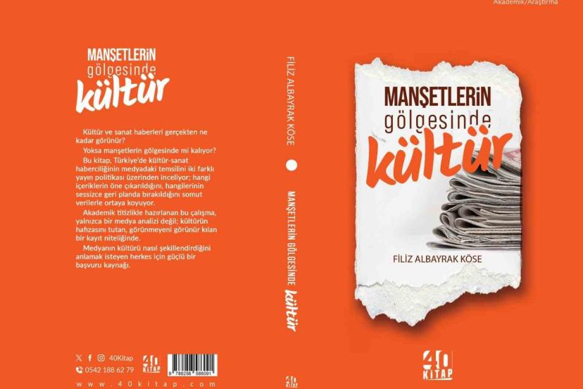 Yazar Köse’nin ‘Manşetlerin Gölgesinde Kültür’ kitabı raflarda yerini aldı
