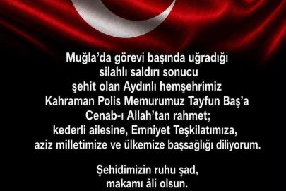 Aydın Valisi Varol’dan şehit polis Baş için taziye mesajı