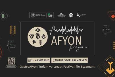 ’Anadoludakiler Afyon Pazarı’ kapılarını açıyor