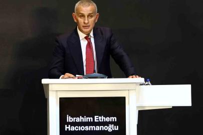 İbrahim Hacıosmanoğlu: "Dünyanın dikkati Türkiye ve İstanbul’a çevrilecek"
