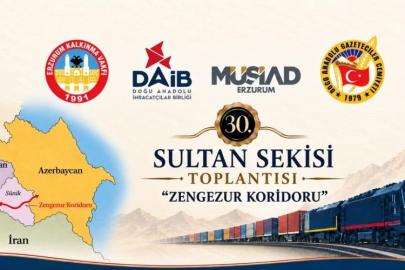 Zengezur koridoru Erzurum’da masaya yatırılıyor: 30. Sultan Sekisi Toplantısı’nın gündemi belli oldu