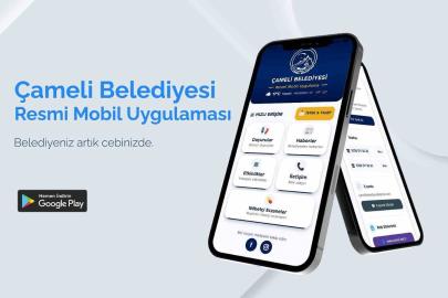 Çameli Belediyesi resmî mobil uygulaması kullanıma sunuldu