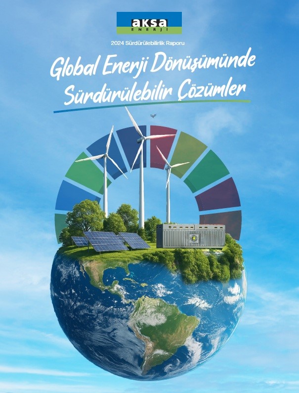 Aksa Enerji, TSRS uyumlu ilk sürdürülebilirlik raporunu yayımladı